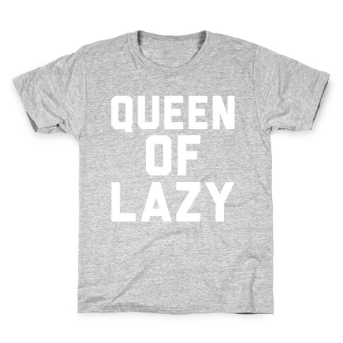 Queen Of Lazy Kids T-Shirt