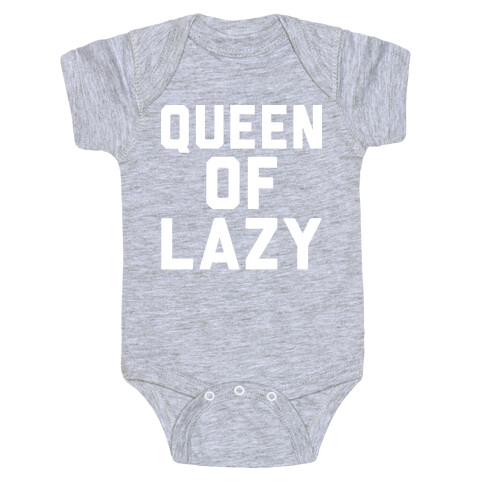 Queen Of Lazy Baby One-Piece