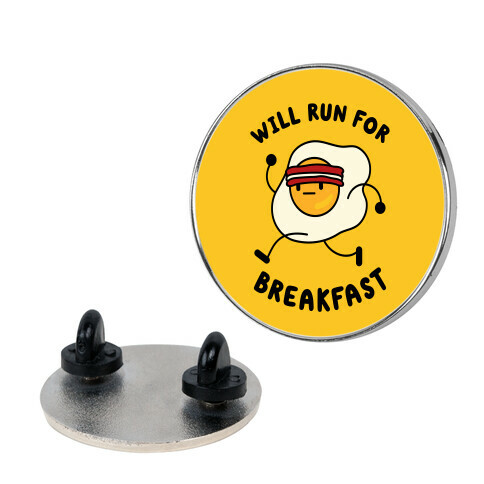 Will Run For Breakfast Pin