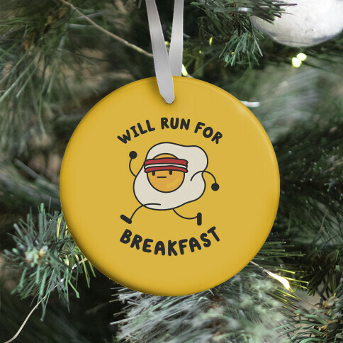 Will Run For Breakfast Ornament