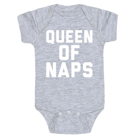 Queen Of Naps Baby One-Piece