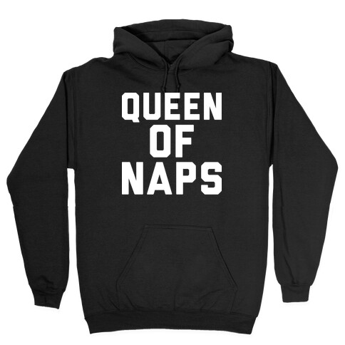 Queen Of Naps Hooded Sweatshirt