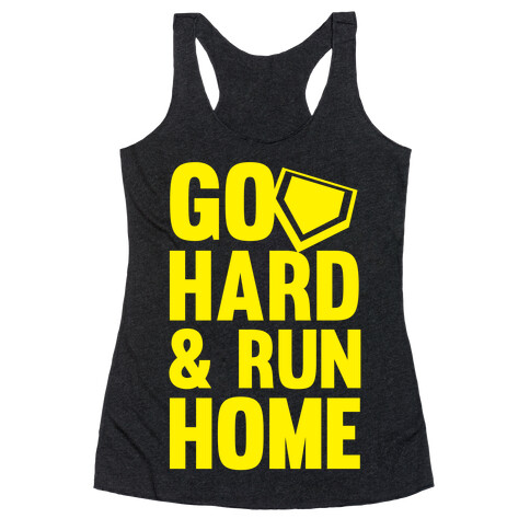 Go Hard & Run Home (Softball) Racerback Tank Top