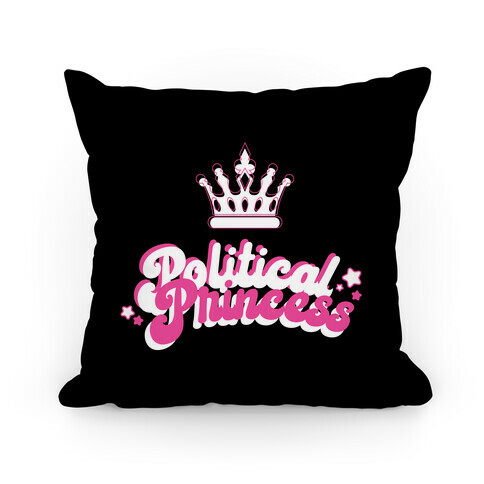 Political Princess Pillow
