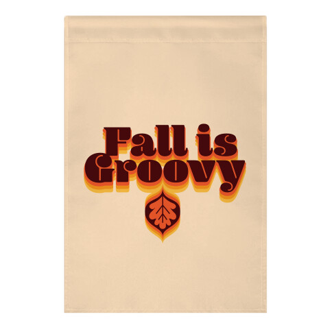 Fall Is Groovy Garden Flag