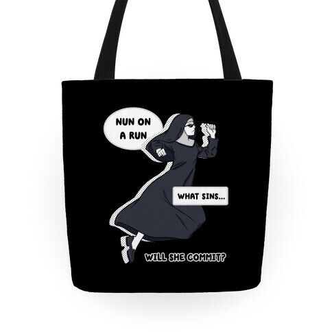 Nun On a Run Tote