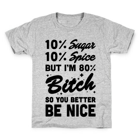 Sugar Spice and Bitch Kids T-Shirt