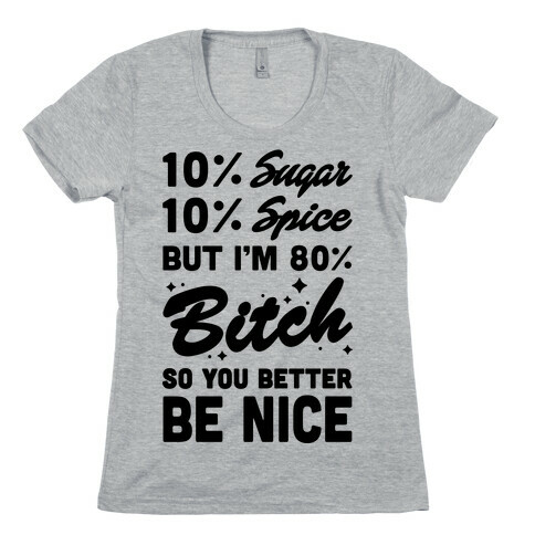Sugar Spice and Bitch Womens T-Shirt