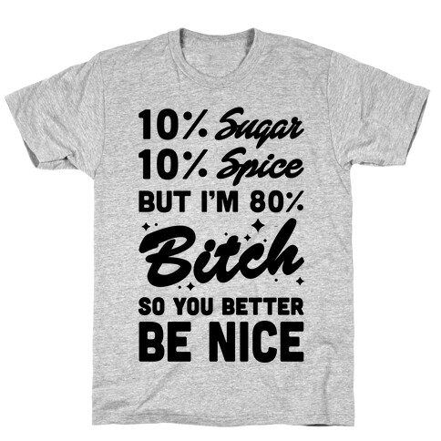 Sugar Spice and Bitch T-Shirt