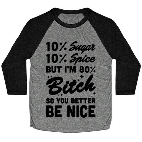 Sugar Spice and Bitch Baseball Tee