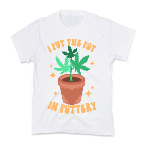 I Put The Pot In Pottery Kids T-Shirt