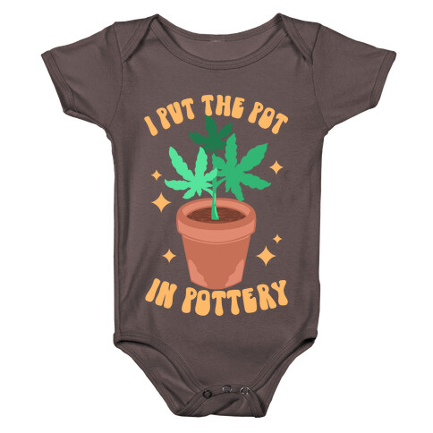 I Put The Pot In Pottery Baby One-Piece