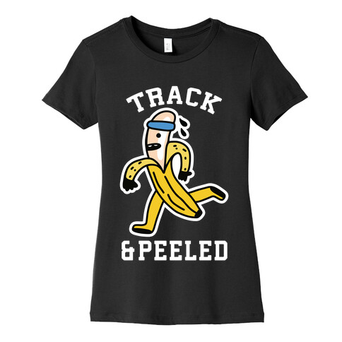 Track & Peeled Womens T-Shirt