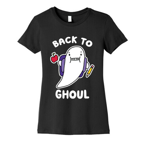 Back to Ghoul Womens T-Shirt