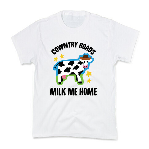 Cowntry Roads Milk Me Home Kids T-Shirt