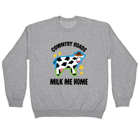 Cowntry Roads Milk Me Home Pullover