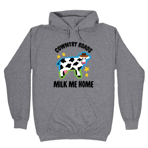 Cowntry Roads Milk Me Home Hooded Sweatshirt