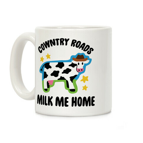 Cowntry Roads Milk Me Home Coffee Mug