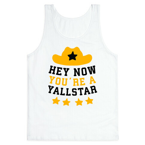 Hey Now, You're a YallStar Tank Top