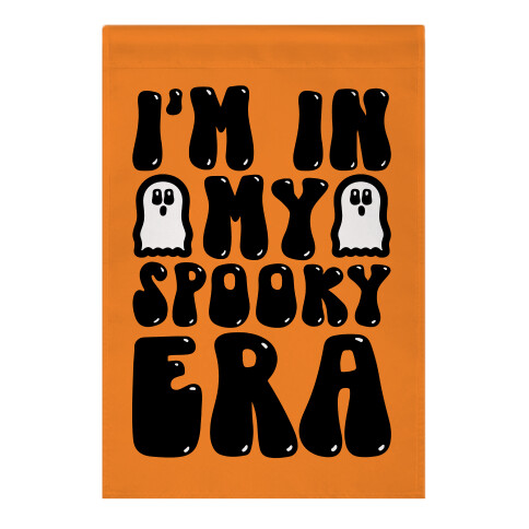 I'm In My Spooky Era Garden Flag