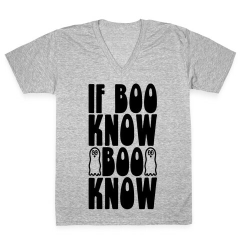 If Boo Know Boo Know  V-Neck Tee Shirt