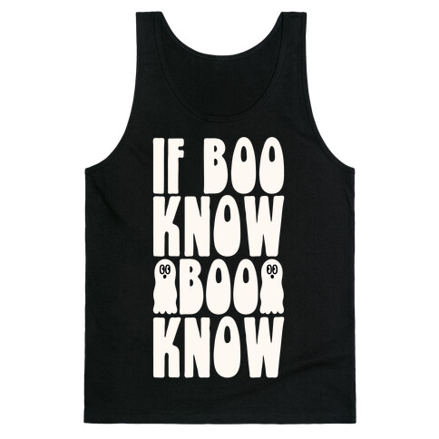 If Boo Know Boo Know  Tank Top