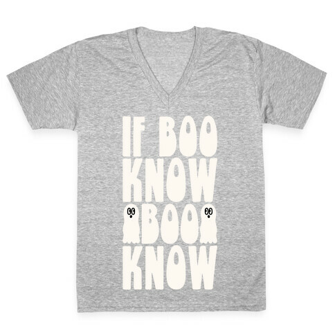 If Boo Know Boo Know  V-Neck Tee Shirt