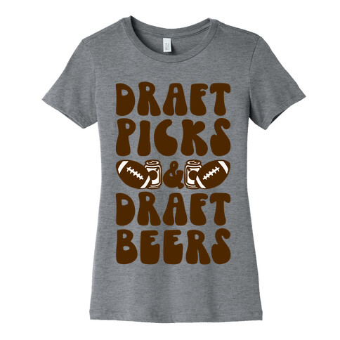 Draft Picks & Draft Beers Womens T-Shirt