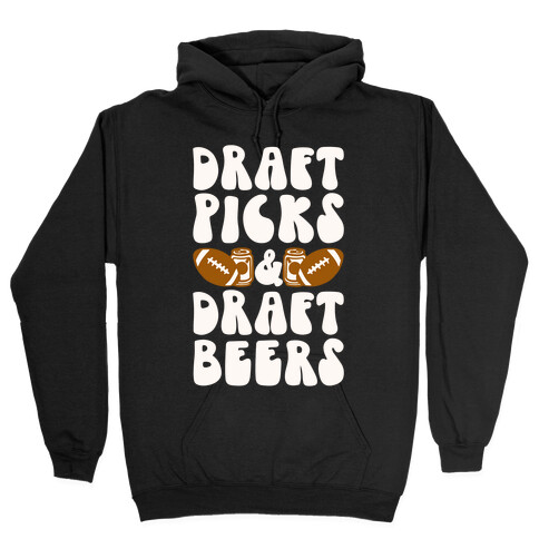 Draft Picks & Draft Beers Hooded Sweatshirt