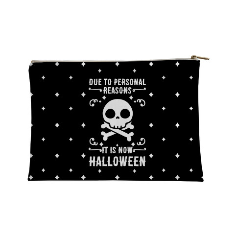 Due To Personal Reasons It Is Now Halloween Skull (White Text) Accessory Bag