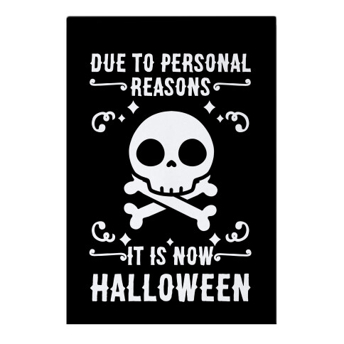 Due To Personal Reasons It Is Now Halloween Skull (White Text) Garden Flag