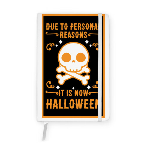 Due To Personal Reasons It Is Now Halloween Skull (Orange) Notebook