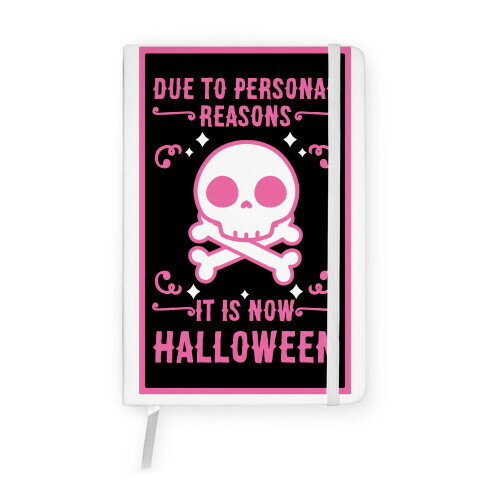 Due To Personal Reasons It Is Now Halloween Skull (Pink) Notebook