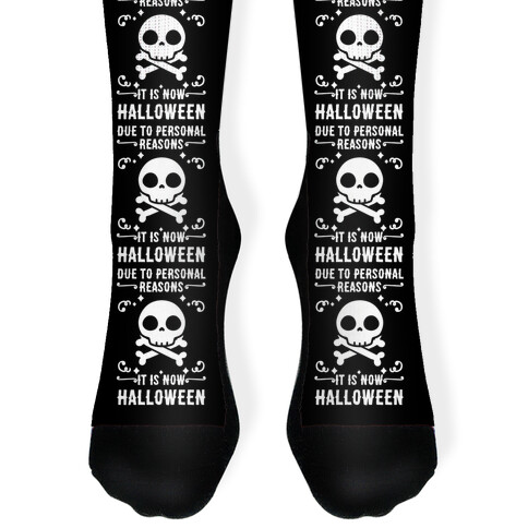 Due To Personal Reasons It Is Now Halloween Skull (White Text) Sock