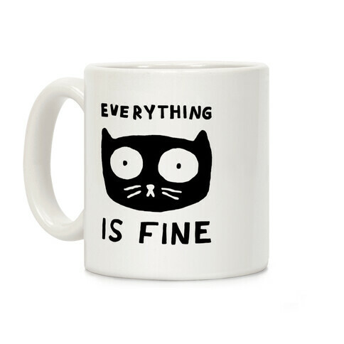 Everything Is Fine Cat Coffee Mug