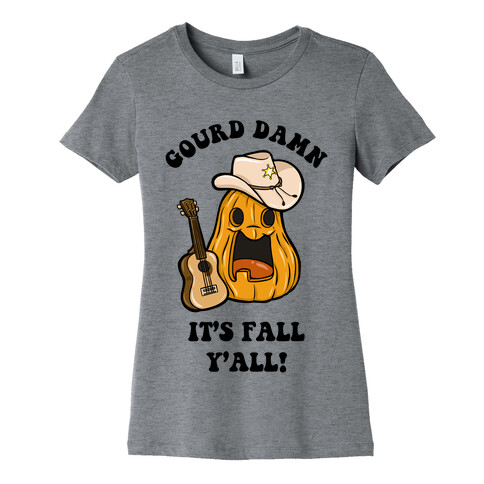 Gourd Damn It's Fall Y'all! Womens T-Shirt