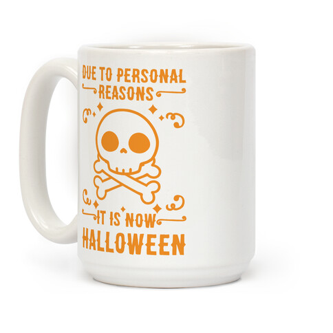 Due To Personal Reasons It Is Now Halloween Skull (Orange) Coffee Mug