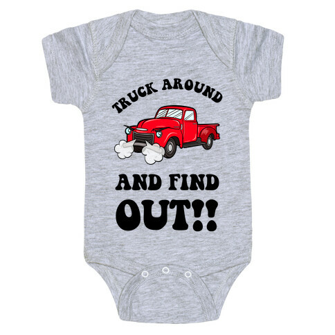 Truck Around and Find Out Baby One-Piece