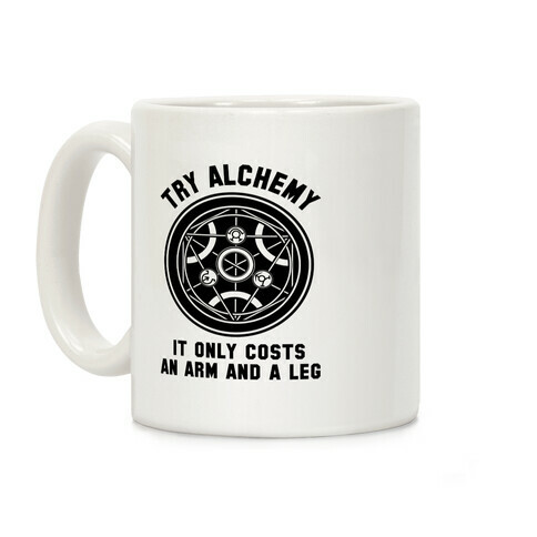 Alchemy It Only Costs an Arm and a Leg Coffee Mug