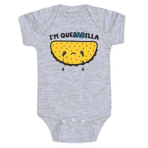 I'm QueSADilla Baby One-Piece