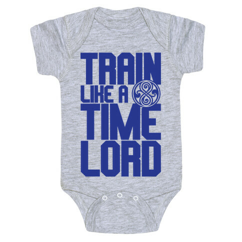 Train Like A Time Lord Baby One-Piece