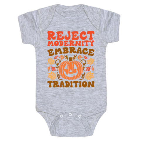 Reject Modernity Embrace Tradition Halloween Parody Baby One-Piece