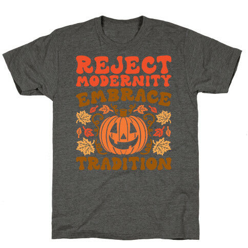 Reject Modernity Embrace Tradition Halloween Parody T-Shirt