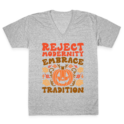 Reject Modernity Embrace Tradition Halloween Parody V-Neck Tee Shirt