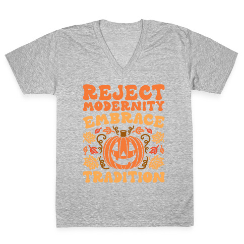 Reject Modernity Embrace Tradition Halloween Parody V-Neck Tee Shirt