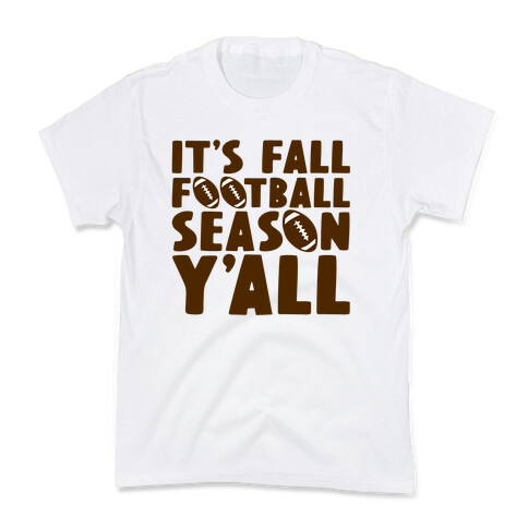 It's Fall Football Season Y'all Kids T-Shirt