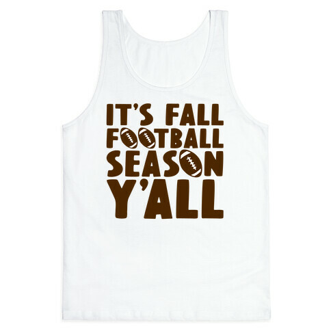 It's Fall Football Season Y'all Tank Top