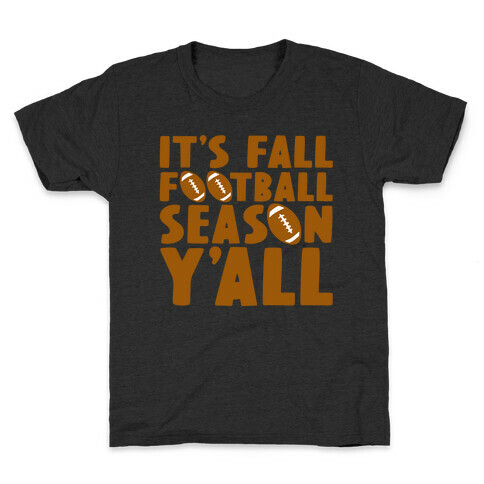 It's Fall Football Season Y'all Kids T-Shirt