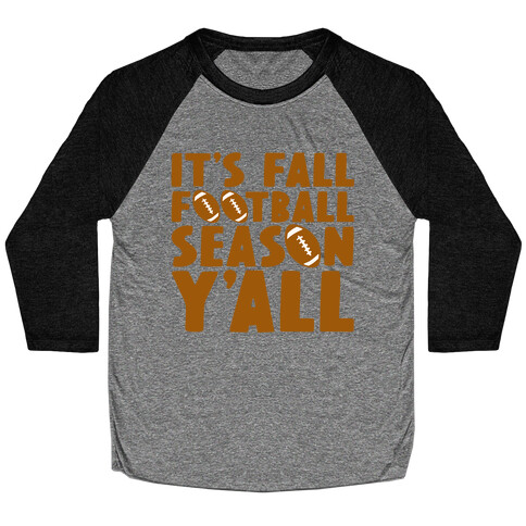 It's Fall Football Season Y'all Baseball Tee