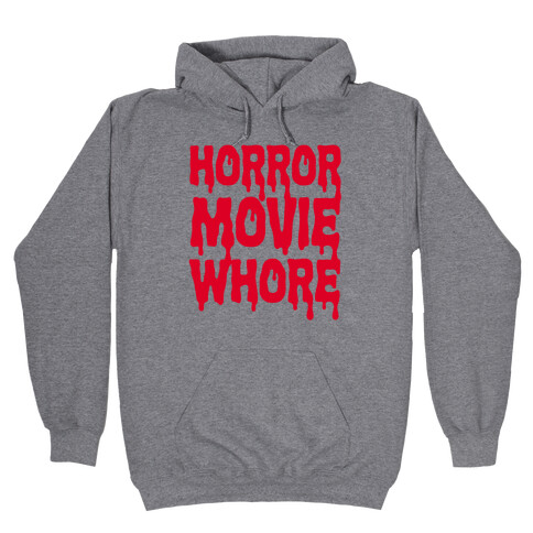 Horror Movie Whore Hooded Sweatshirt